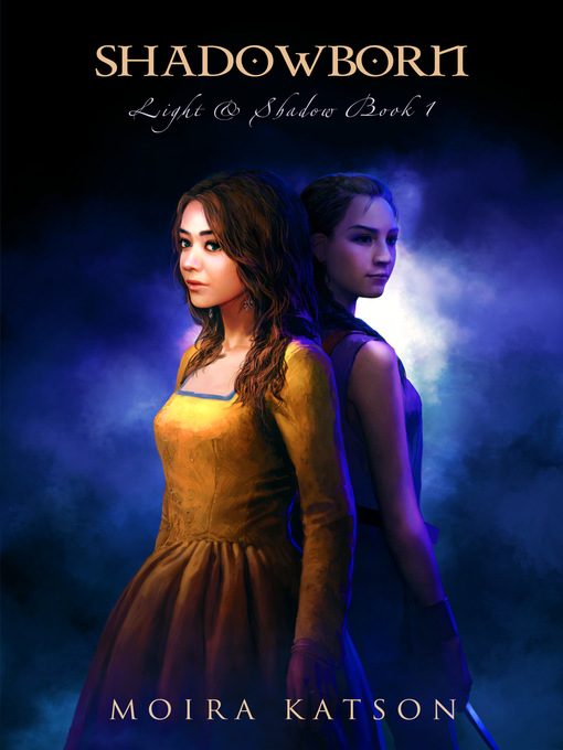 Title details for Shadowborn (Light & Shadow, Book 1) by Moira Katson - Available